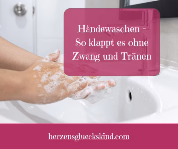 Mehr über den Artikel erfahren Mein Kind will nicht Händewaschen