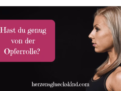 Mehr über den Artikel erfahren Wie du dich aus der Opferrolle befreist!