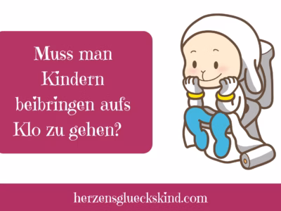 Mehr über den Artikel erfahren Eltern-Lüge: Ich muss meinem Kind beibringen aufs Klo zu gehen