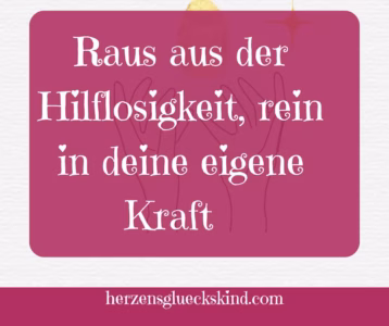 Mehr über den Artikel erfahren Elternsein mit innerer Stärke: Raus aus der Hilflosigkeit, rein in deine eigene Kraft