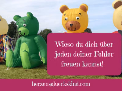 Mehr über den Artikel erfahren Warum du dich über deine Fehler freuen kannst
